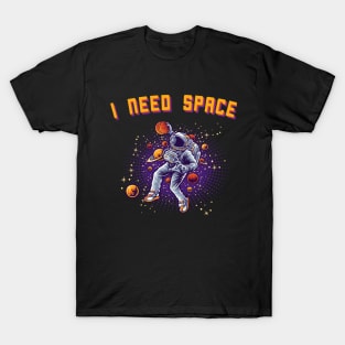 I NEED SPACE ASTRONAUT GALAXY BASKETBALL GIFT IDEA T-Shirt